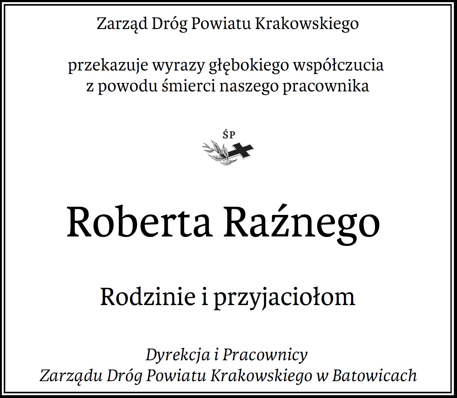 ZDPK przekazuje wyrazy głębokiego współczucia z powodu śmierci naszego pracownika Roberta Raźnego